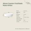 Above Counter Oval Basin Matte White